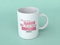Taza nos Ha Salido Feminista