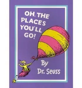Oh, The Places You Ll Go