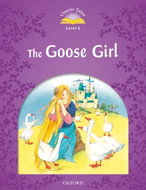 Classic Tales 4 The Goose Girl Mp3 Pk 2Ed
