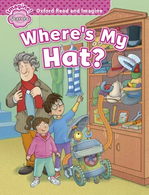 Oxford Read & Imagine Starter Where S My Hat?