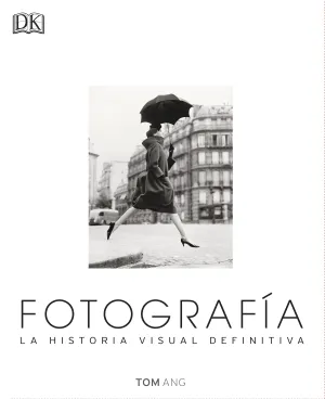 Fotografia. la Historia Visual