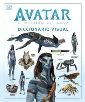 Avatar: el Sentido del Agua. Diccionario Visual