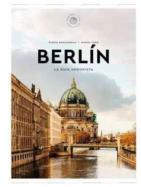 Berlin la Guia Hedonista (Pequeños Atlas Hedonistas)