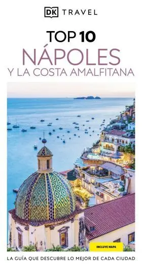 Napoles y la Costa Amalfitana (Guias Visuales Top 10)