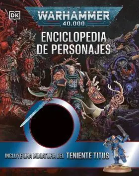Warhammer 40. 000 Enciclopedia de Personajes