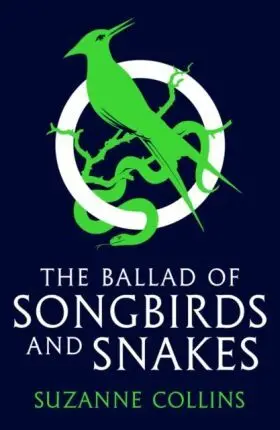 The Ballad Of Songbirds And Snakes