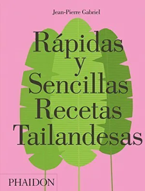 Rapidas y Sencillas Recetas Tailandesas