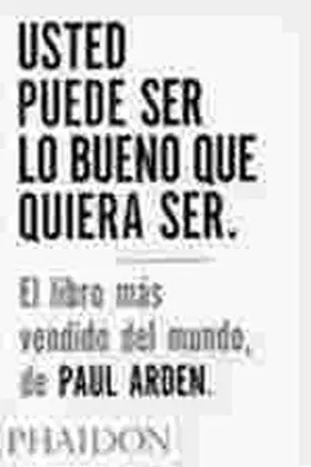 Usted Puede Ser lo Bueno que Quiera Ser