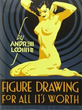 Andrew Loomis - Figure Drawing For All It S Worth