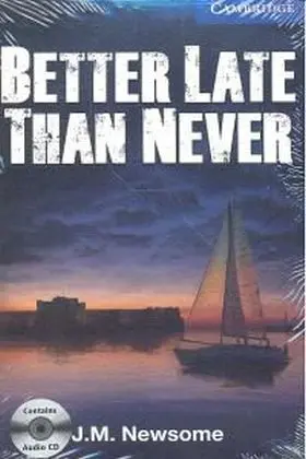 Late Than Never
