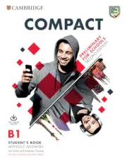 Compact Preliminary For Schools Second Edition. Student's Book Without Answer
