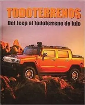 Todoterrenos. del Jeep Al Todoterreno de Lujo