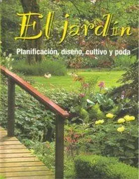 Jardin,El. planificacion,Diseño,Cultivo y Poda