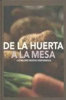 De la Huerta a la Mesa. Recetas Vegetarianas