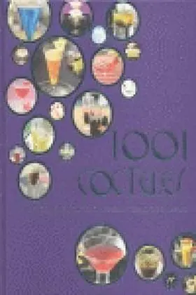 1001 Cocteles. Un Coctel para Cada Ocasion y Estad