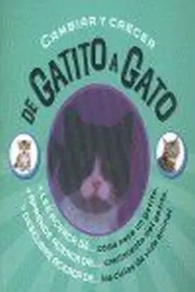 Cambiar y Crecer de Gatito a Gato