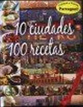 10 Ciudades 100 Recetas