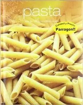Pasta. Mas de 100 Irresistibles Recetas