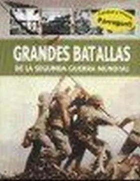 Grandes Batallas Segunda Guerra Mundial