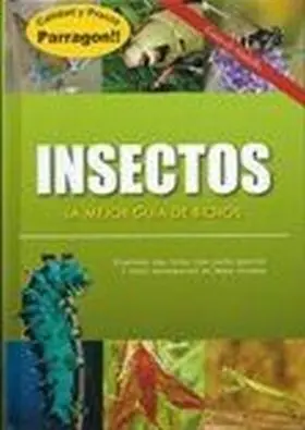 Insectos la Mejor Guia de Bichos