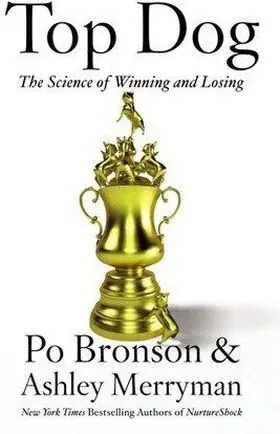 Top Dog Science Of Winning And Losing