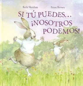 Si tu Puedes... ¡Nosotros Podemos!