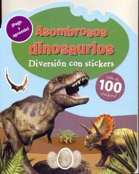 Asombrosos Dinosaurios. Diversion con Stickers