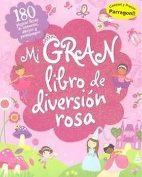 Mi Gran Libro de Diversion Rosa- Parragon