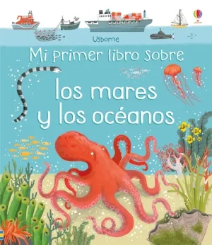 Mi Primer Libro Sobre Mares y Oceanos