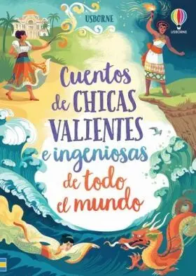 Cuentos Chicas Valientes Ingeniosas Todo