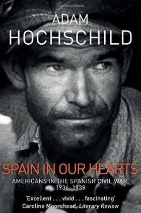 Spain In Our Hearts : Americans In The Spanish Civ