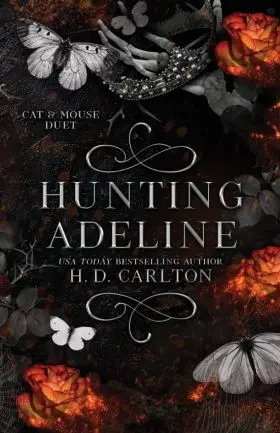 Hunting Adeline: Book 2 Of 2: Cat & Mouse Duet