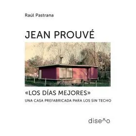 Jean Prouve los Dias Mejores