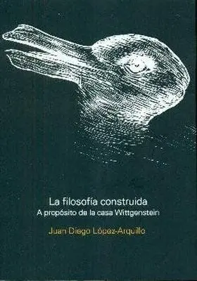 Filosofia Construida a Proposito de la Casa Wittge