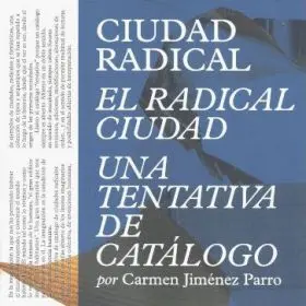 Ciudad Radical. El Radical Ciudad. Una Tentativa D