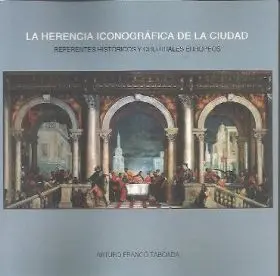 La Herencia Iconográfica de la Ciudad
