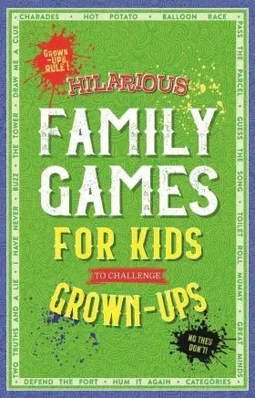 Hilarious Family Games For Kids To Challenge Grown-Ups