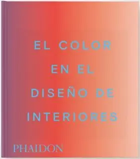 Color en el Diseño de Interiores, el