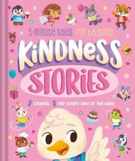 Kindness Stories. For Bedtime (0-5 Years)