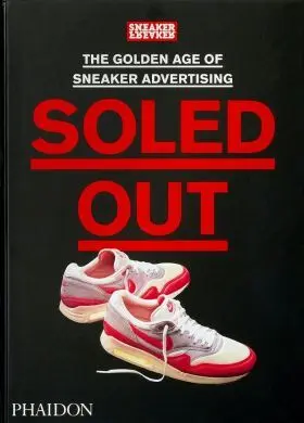 Soled Out - The Golden Age Of Sneaker Advertising