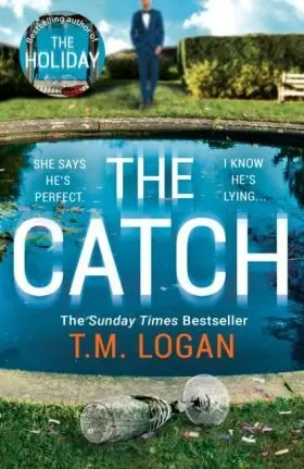 The Catch : The Perfect Escapist Thriller From The Sunday Times Million-Copy Bes