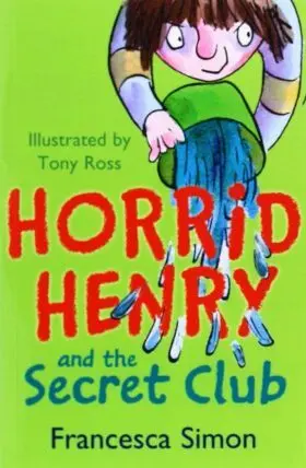 Horrid Henry And The Secret Club