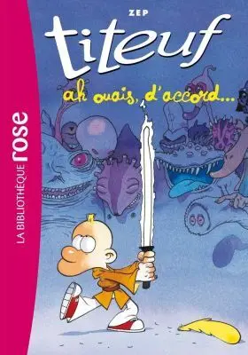 Titeuf 9 Ah Ouais D Accord
