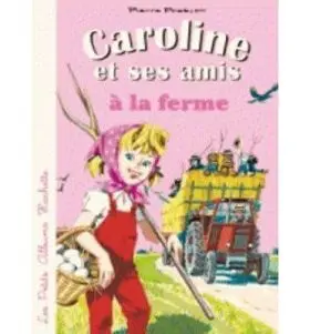 Caroline Et Ses Amis a la Ferme