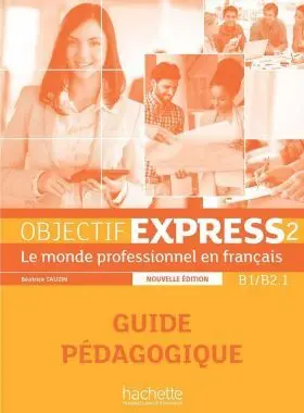 Objectif Express 2 Guia Profesor