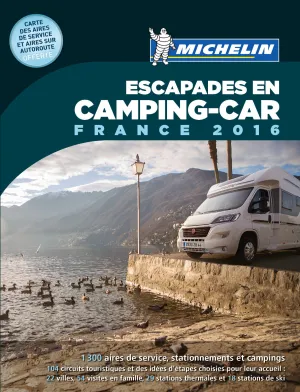Escapades Camping-Car France Guias Tematicas 2016