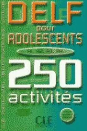 Delf Pour Adolescents 250 Activites