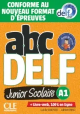 Abc Delf Junior Scolaire - Niveau A1 - Livre + Dvd + Livre-Web - Conforme Au Nou