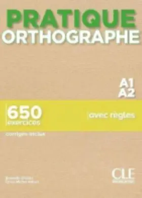 Pratique Orthographe - Niveau A1/A2 - Livre + Corr