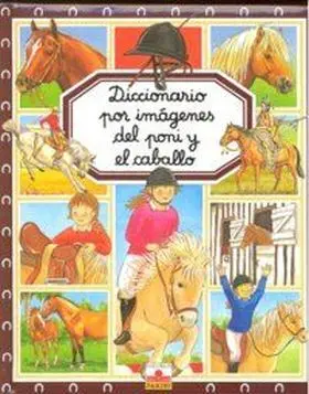 Diccionario por Imagenes del Poni y el Caballo